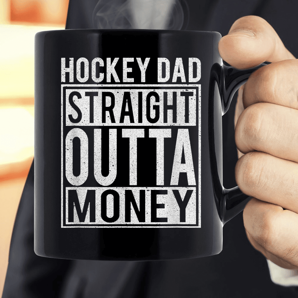 Hockey Dad Straight Outta Money Mug – Let the colors inspire you!