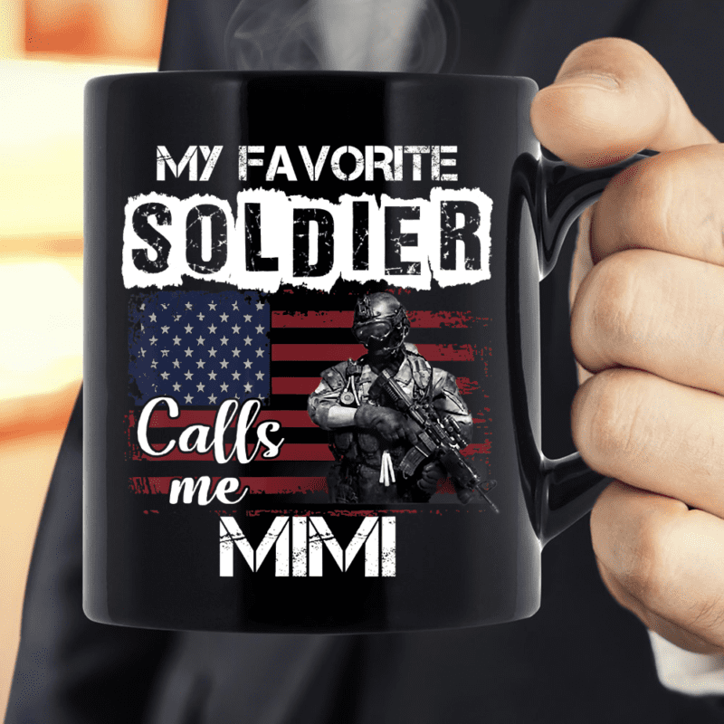 My Favorite Soldier Calls Me Mimi Army Veteran Mug