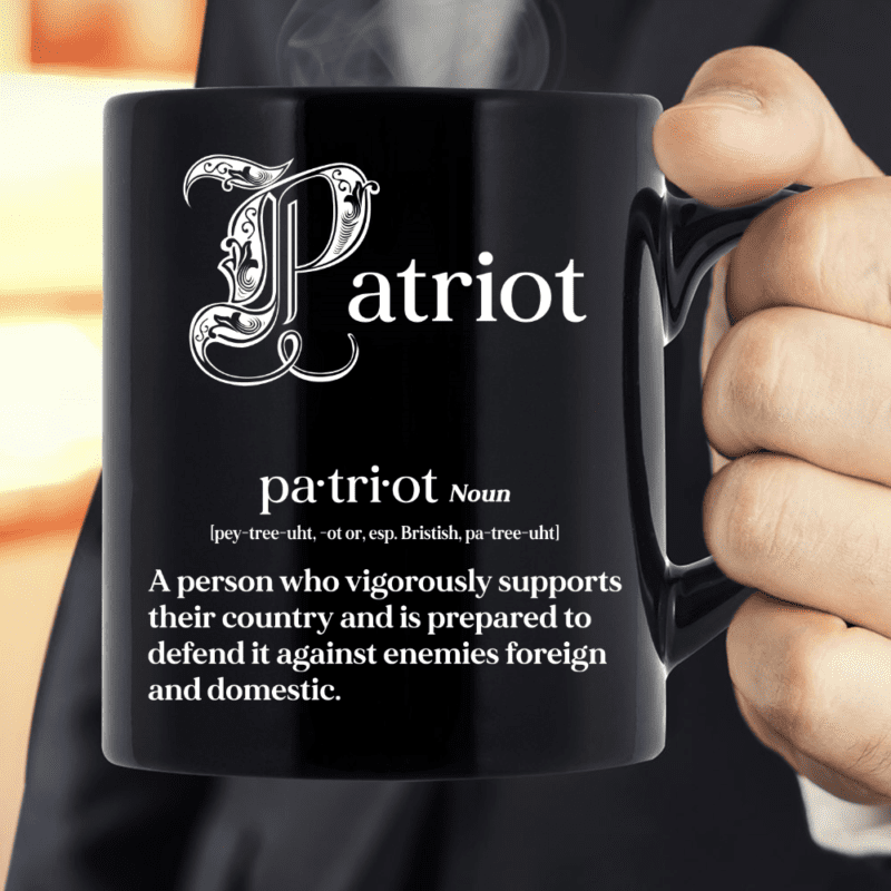 Patriot A Person Who Vigorously Supports Their Country Mug