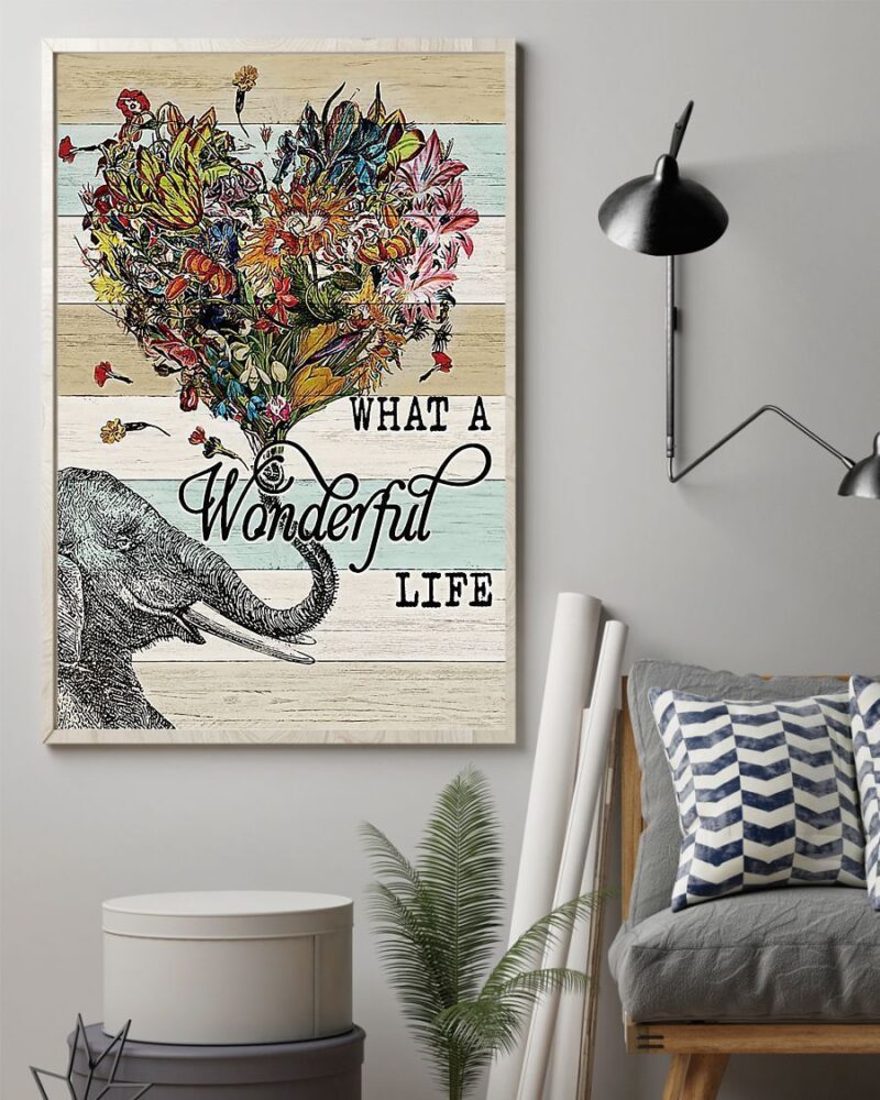 Elephant - What A Wonderful Life Vertical Poster Canvas - Wall Decor Visual Art