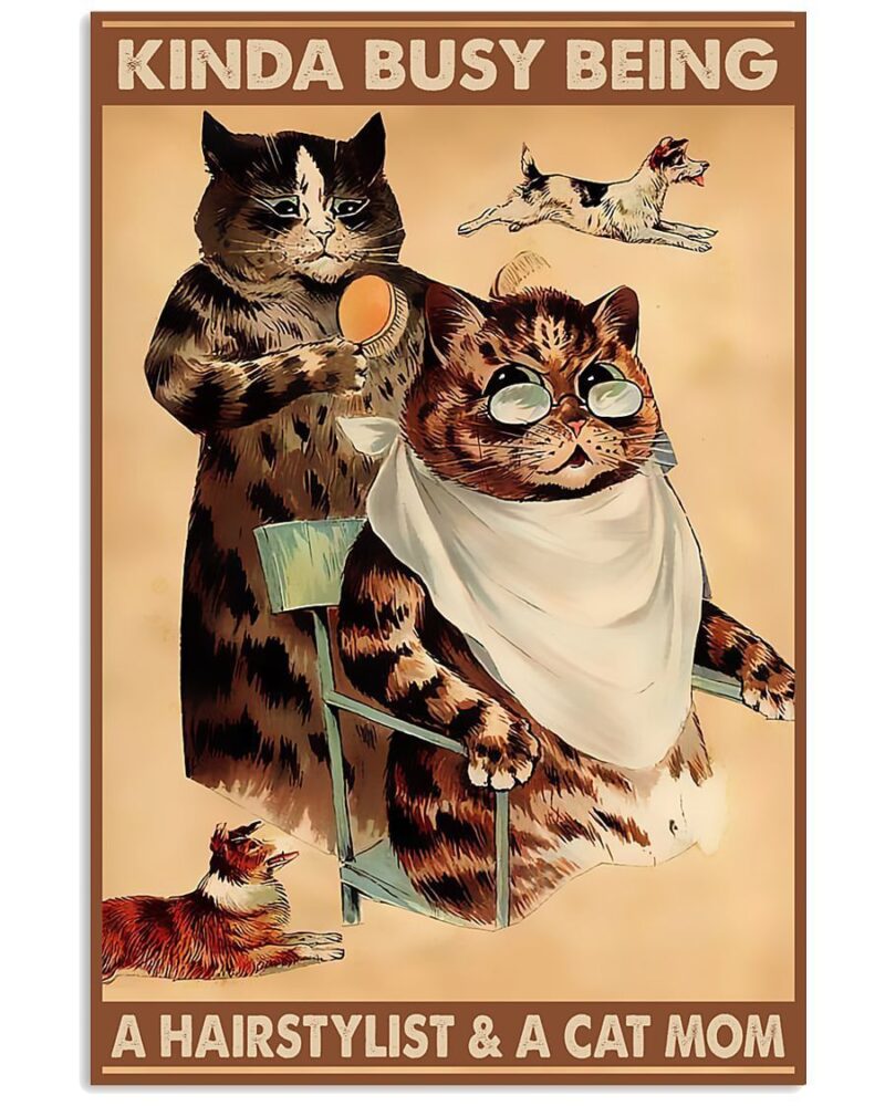 Hairdresser Kinda Busy Being A Cat Mom Vertical Poster Canvas Wall Decor Visual Art 1