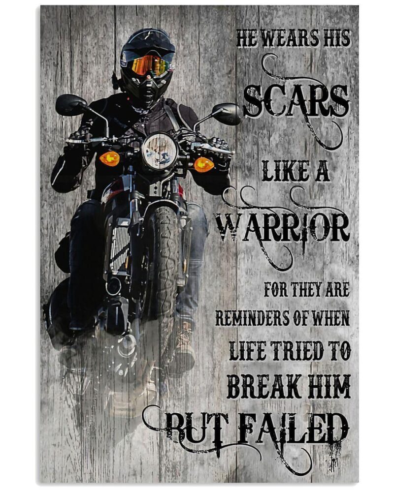 Motorcycle He Wears His Scars Like A Warrior Vertical Poster Canvas Wall Decor Visual Art 1