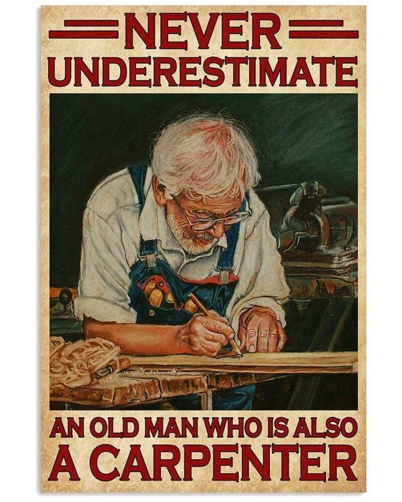 Professions Poster Carpenter Never Underestimate An Old Man Vertical Poster Canvas Wall Decor Visual Art 1