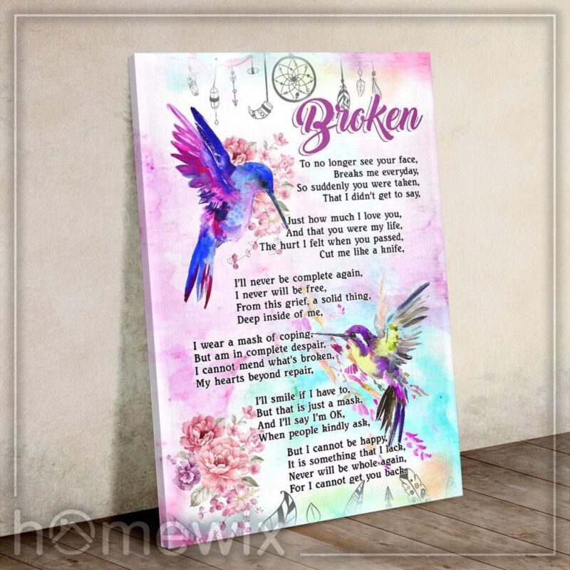 To No Longer See Your Face Breaks Me Everyday Hummingbird Poster Canvas Wall Decor 1