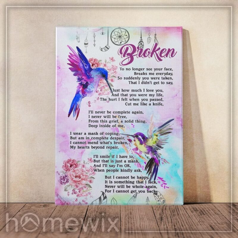 To No Longer See Your Face Breaks Me Everyday Hummingbird Poster Canvas - Wall Decor