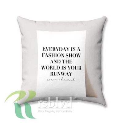 Coco Chanel Quotes Everyday Is A Fashion Show Custom Pillow Case Cover