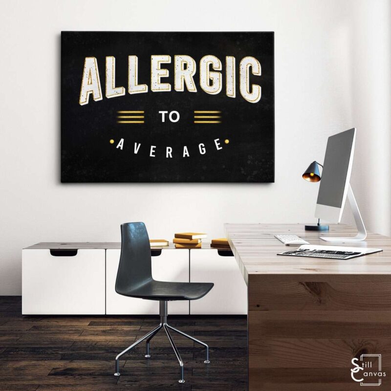 Motivational Canvas Art - Allergic To Average Quote Inspirational Framed Canvas Wall Art Poster Print