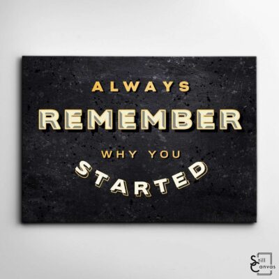 Motivational Canvas Art Always Remember Why You Started Quote Inspirational Wall Art Framed Canvas Poster Print 2