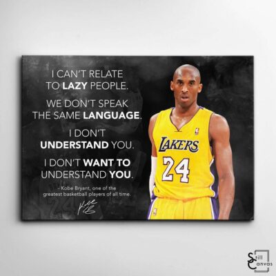 Motivational Canvas Art Kobe Bryant I Cant Relate To Lazy People Quote Inspirational Wall Framed Canvas Poster Print 2