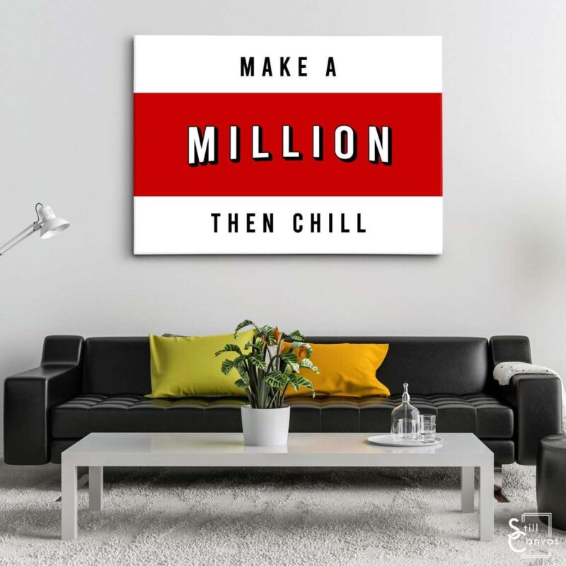 Motivational Canvas Art - "Make A Million Then Chill" Netflix Quote Inspirational Wall Art Framed Canvas Poster Print