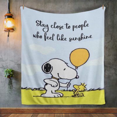 Snoopy Peanuts Blanket Gift For FanSnoopy Peanuts Woodstock Stay Close To People Who Feel Like Sunshine Blanket 2