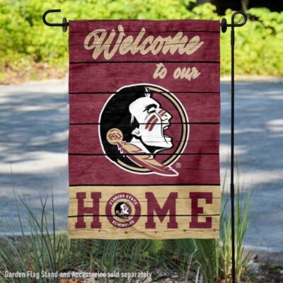 Florida State Seminoles Welcome To Our Home Garden Flag GF00134