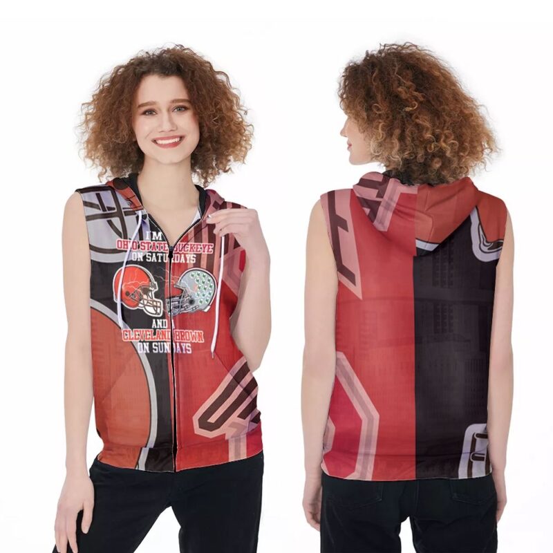 Im A Ohio State Buckeyes On Saturdays And Cleveland Browns On Sundays 3D Zip Sleeveless Hoodie ZSH1639