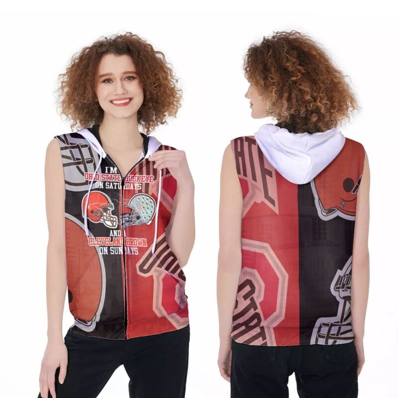 Im An Ohito State Buckeyes On Saturdays And A Cleveland Browns On Sundays Fighting 3D Gift For Buckeyes Cleveland Fans Zip Sleeveless Hoodie ZSH1098