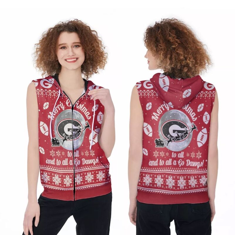Merry Christmas Georgia Bulldogs To All And To All A Go Dawgs Ugly Chri Zip Sleeveless Hoodie ZSH1680