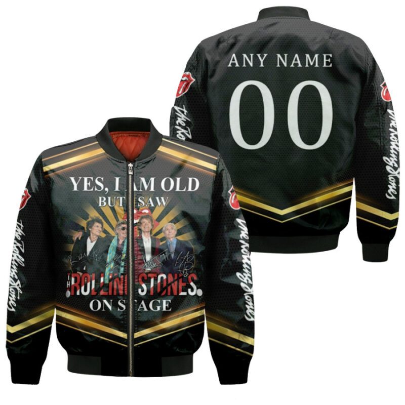 Personalized #00 Yes I am Old But I Saw The Rolling Stones On Stage Member Music Bans Signed gift for Rolling Stones fans Bomber Jacket BJ00613