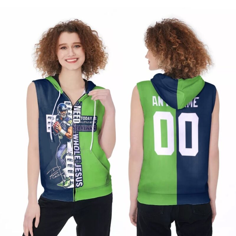 Seattle Seahawks All I Need Today Is Seahawks And Whole Jesus NFL 3D Gift With Custom Name Number For Seahawks Fans Zip Sleeveless Hoodie ZSH1941