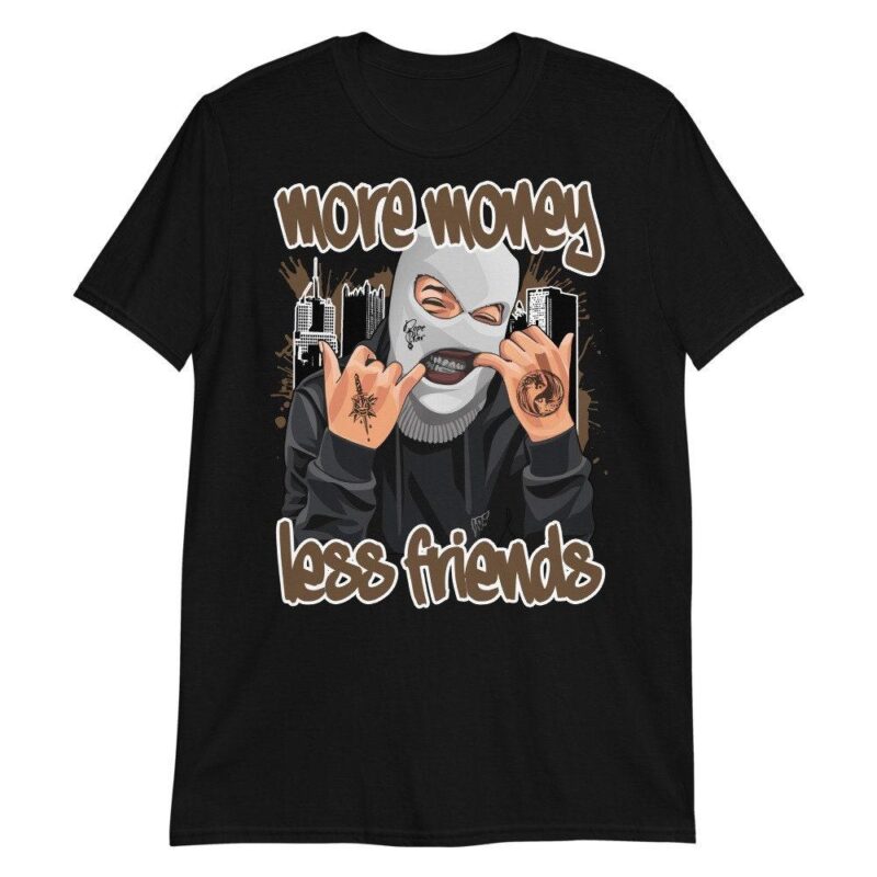 Air Jordan 1 Retro High OG Dark Mocha T Shirt More Money Less Friends Matching Outfits 2