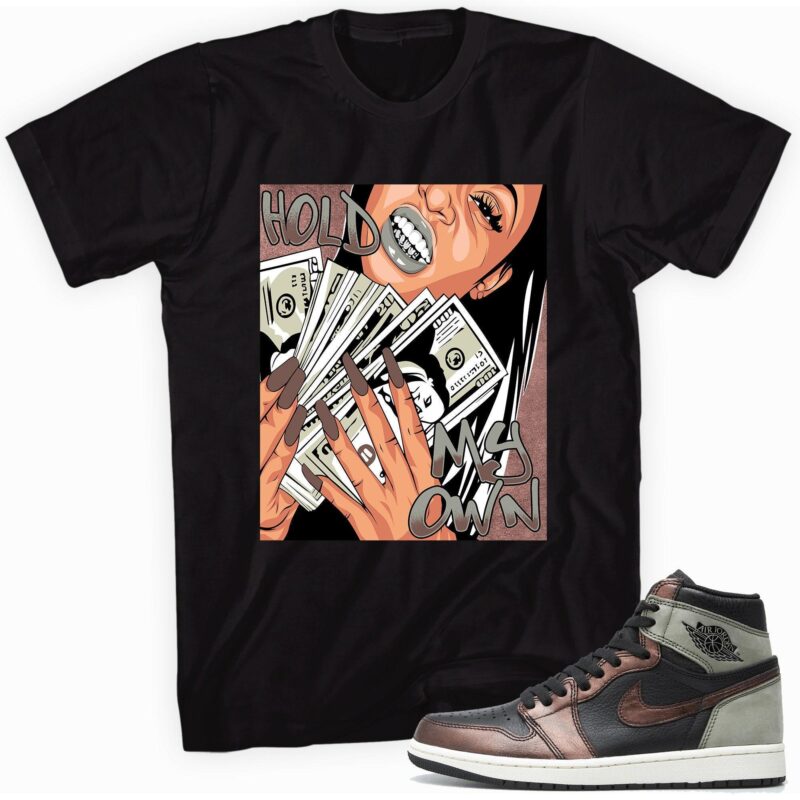 Air Jordan 1 Retro High OG Patina T-Shirt - Hold My Own Matching Outfits