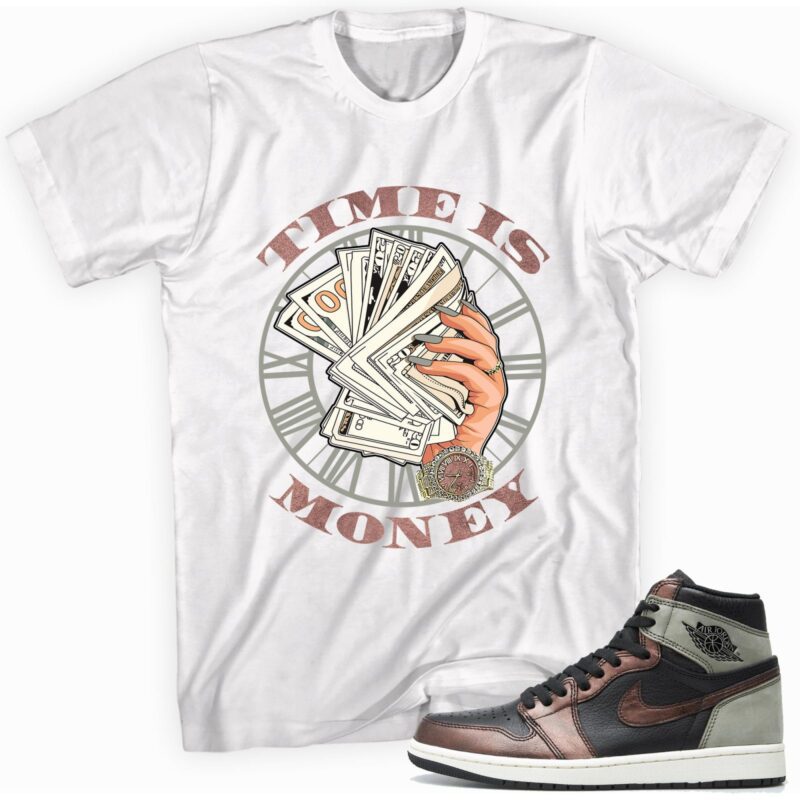 Air Jordan 1 Retro High OG Patina T Shirt Time is Money Matching Outfits 1