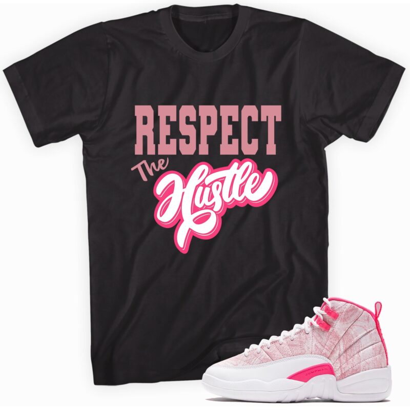 Air Jordan 12 Retro Arctic Punch Hyper Pink T Shirt Respect the Hustle Matching Outfits 1