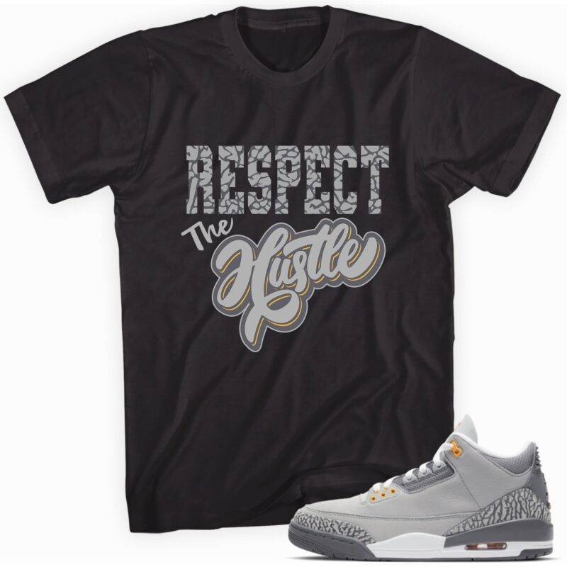 Air Jordan 3 Retro Cool Grey 2021 T Shirt Respect the Hustle Matching Outfits 1