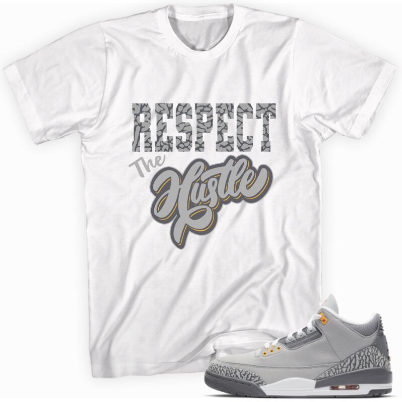 Air Jordan 3 Retro Cool Grey 2021 T-Shirt - Respect the Hustle Matching Outfits