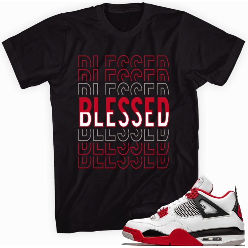 Air Jordan 4 Retro Fire Red 2020 T Shirt So Blessed Matching Outfits 1