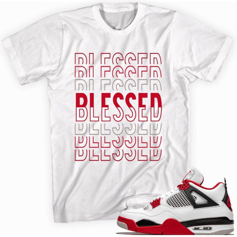 Air Jordan 4 Retro Fire Red 2020 T-Shirt - So Blessed Matching Outfits