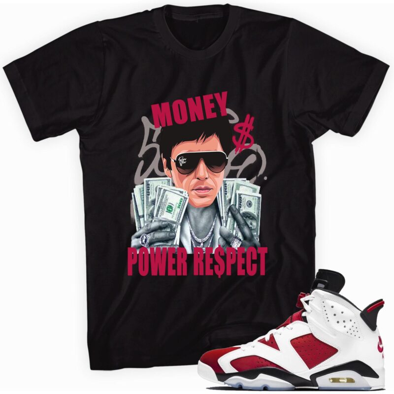 Air Jordan 6 Retro Carmine 2021 T Shirt Money Power Respect 1