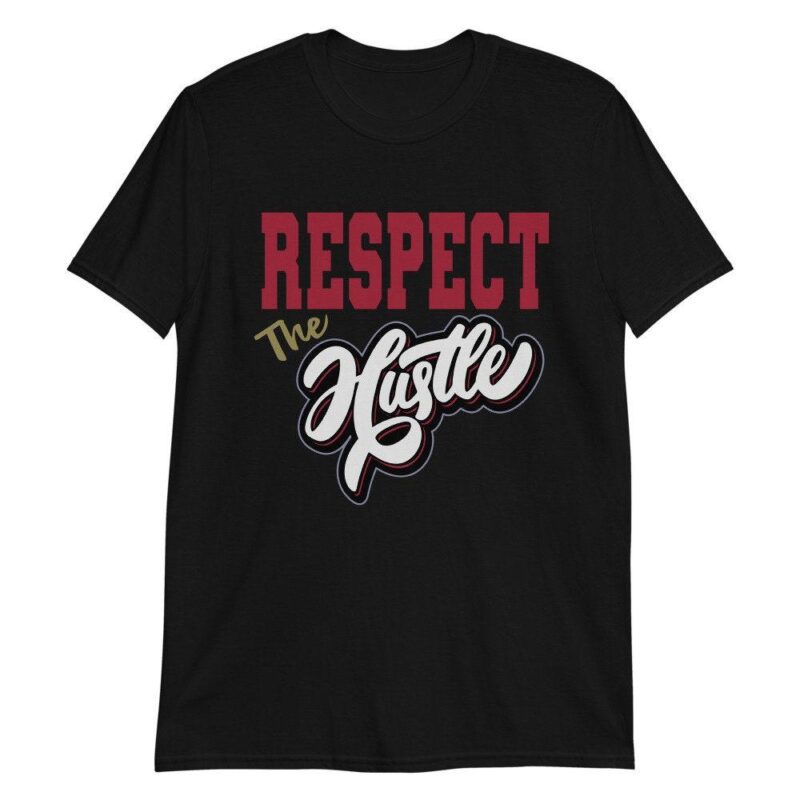 Air Jordan 6 Retro Carmine 2021 T Shirt Respect the Hustle Matching Outfits 3