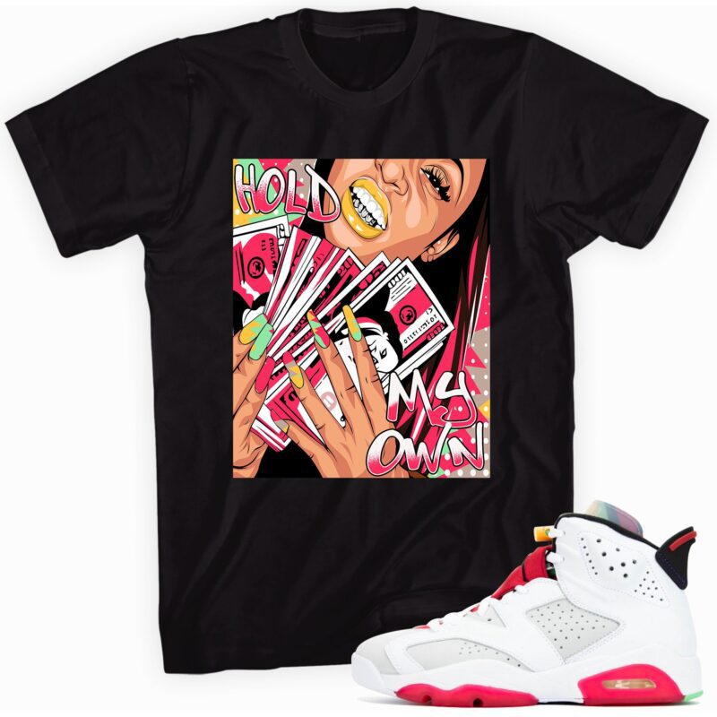 Air Jordan 6 Retro Hare T Shirt Hold My Own Matching Outfits 1