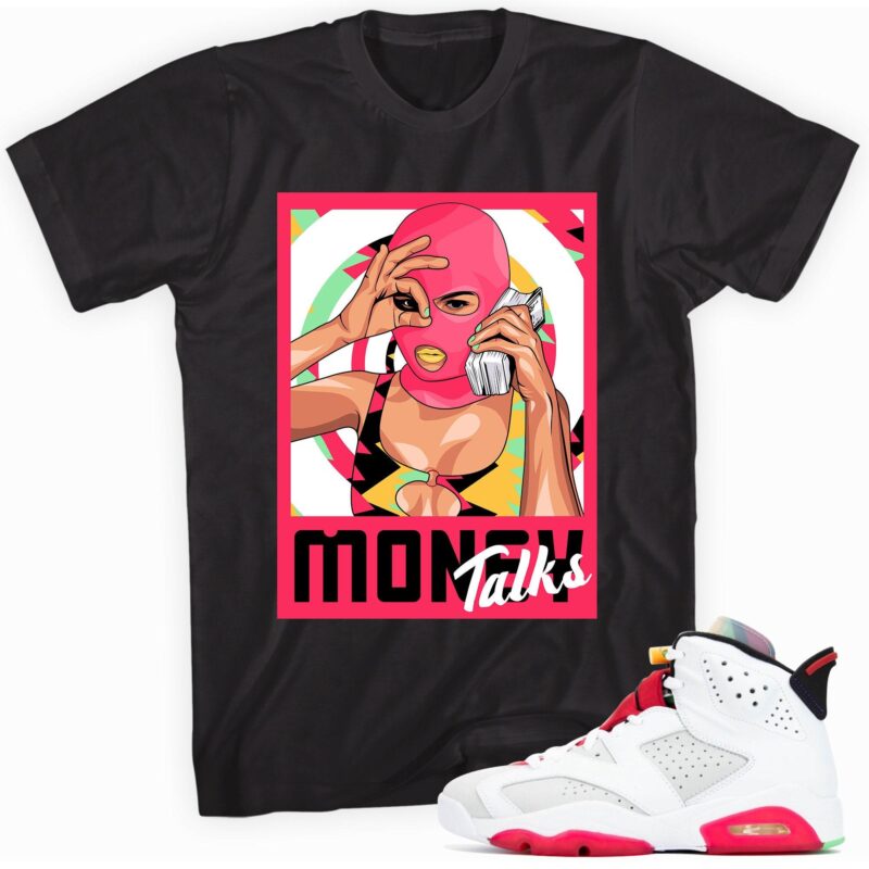 Air Jordan 6 Retro Hare T Shirt Money Talks Matching Outfits 1
