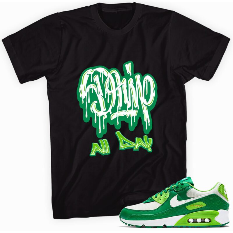 Air Max 90 St. Patricks Day 2021 T-Shirt - Drip All Day Matching Outfits