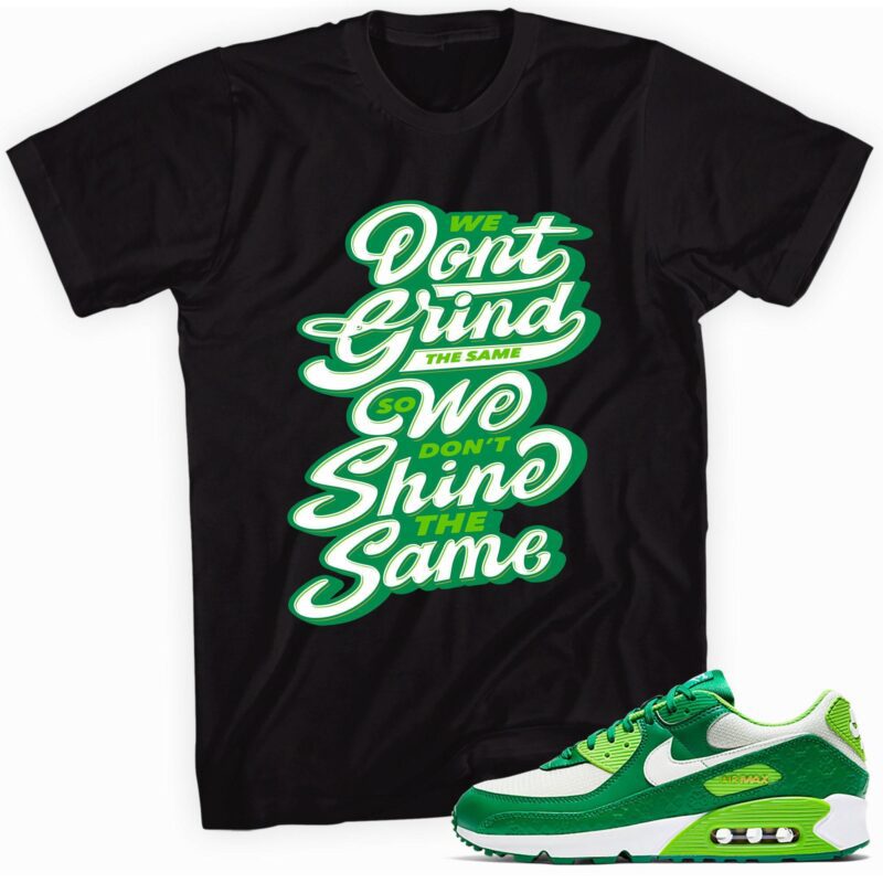 Air Max 90 St. Patricks Day 2021 T-Shirt - Grind and Shine Matching Outfits