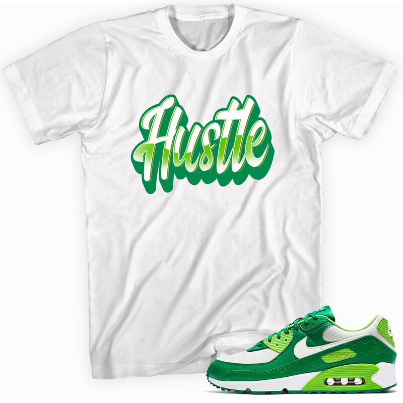 Air Max 90 St. Patricks Day 2021 T Shirt Hustle Matching Outfits 1