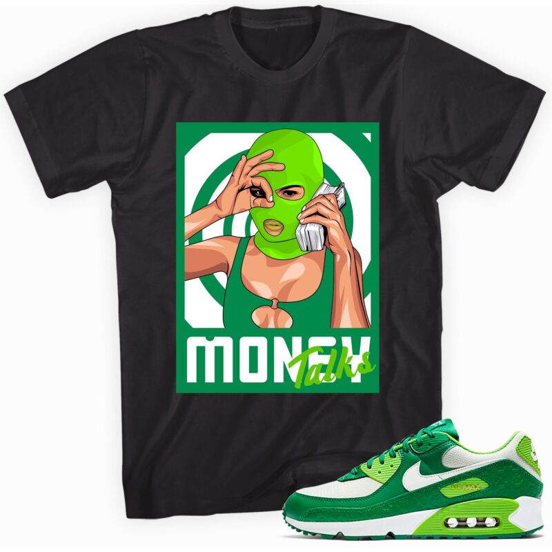 Air Max 90 St. Patricks Day 2021 T Shirt Money Talks Matching Outfits 1