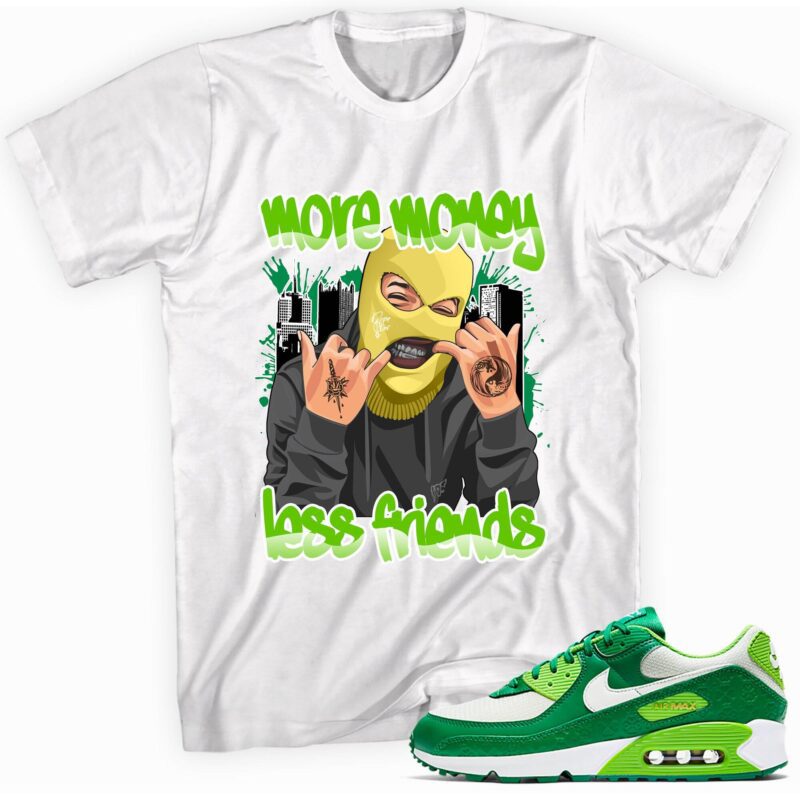 Air Max 90 St. Patricks Day 2021 T Shirt More Money Less Friends Matching Outfits 1