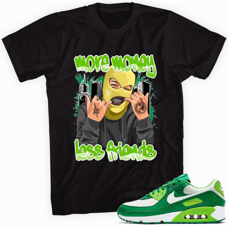 Air Max 90 St. Patricks Day 2021 T-Shirt - More Money Less Friends Matching Outfits