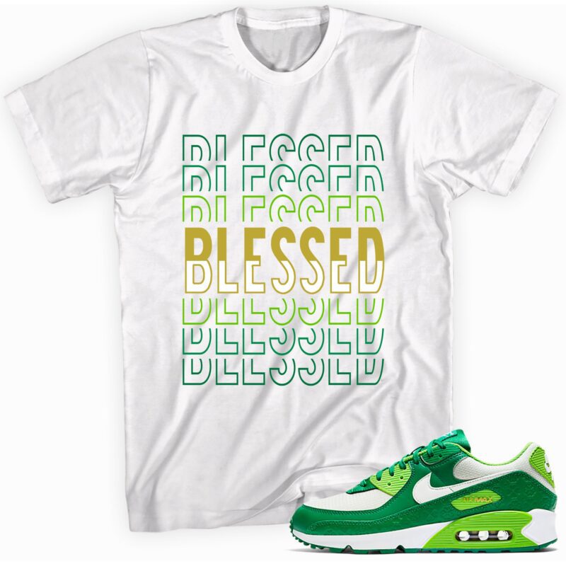 Air Max 90 St. Patricks Day 2021 T Shirt So Blessed Matching Outfits 1