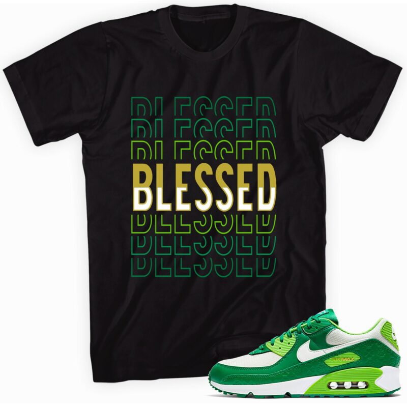 Air Max 90 St. Patricks Day 2021 T-Shirt - So Blessed Matching Outfits