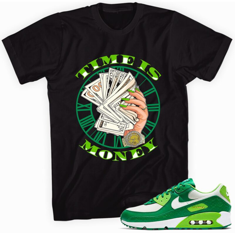 Air Max 90 St. Patricks Day 2021 T-Shirt - Time is Money Matching Outfits