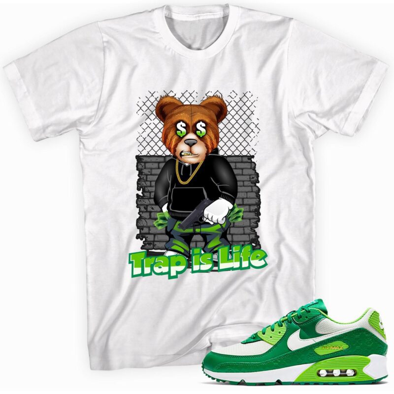 Air Max 90 St. Patricks Day 2021 T Shirt Trap is Life Matching Outfits 1