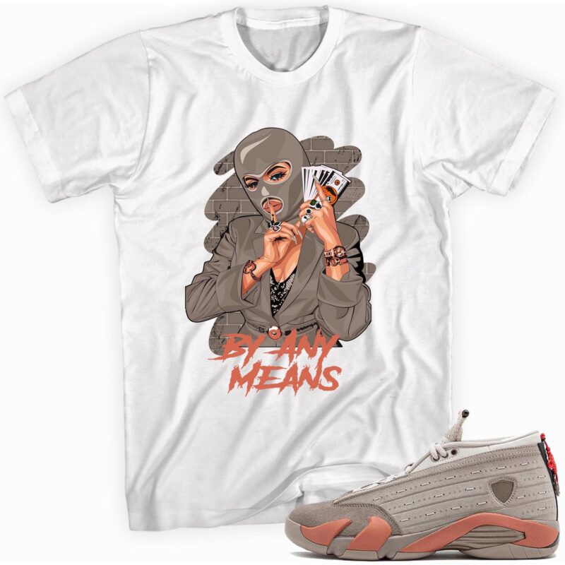 By Any Means Sneaker T-Shirt Made for Jordan 14 Retro Low Clot X Terracotta