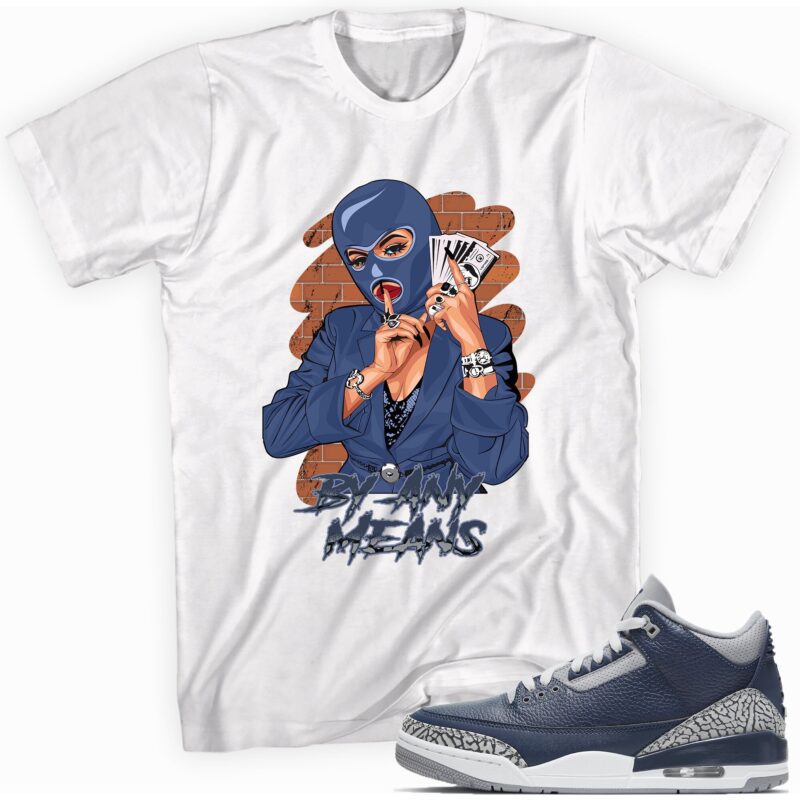 By Any Means T Shirt Made to Match Air Jordan 3 Retro Midnight Navy 1