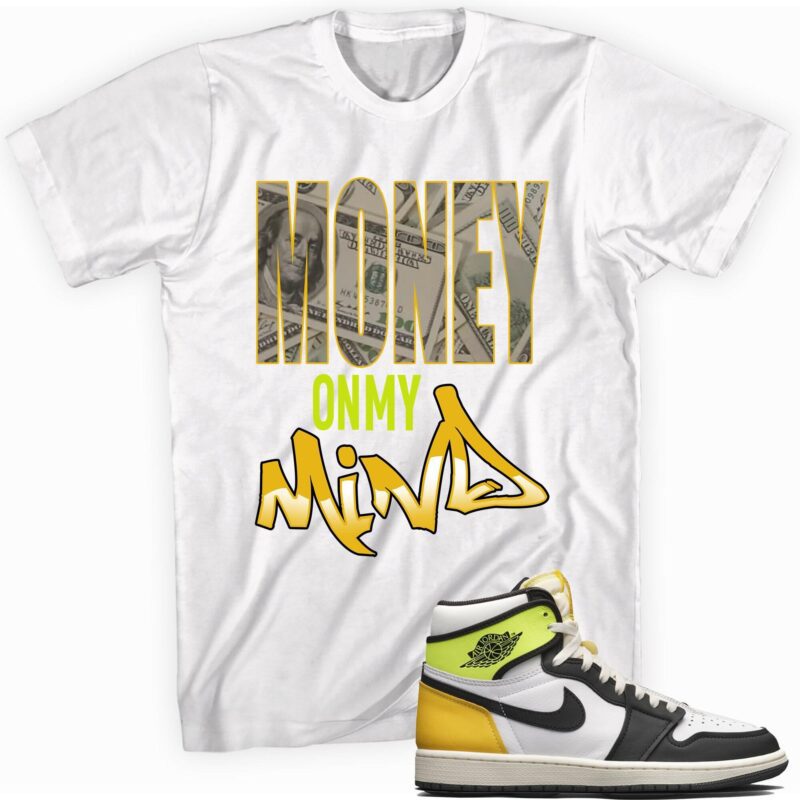 Custom Made to Match - Air Jordan 1 Retro High OG Volt Gold T-Shirt - Money On My Mind Matching Outfits