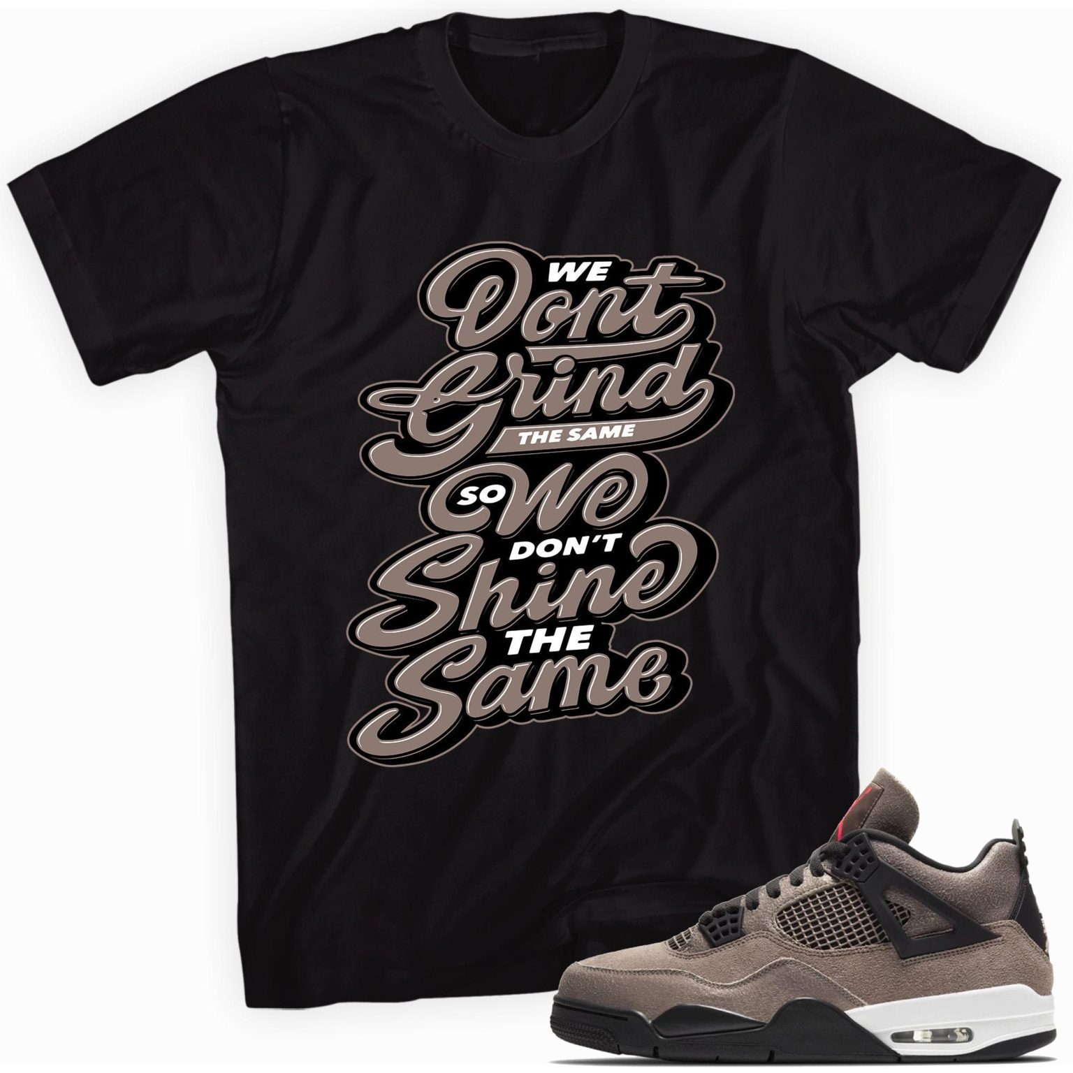 Custom Made to Match - Air Jordan 4 Retro Taupe Haze T-Shirt - Grind and Shine Matching Outfits