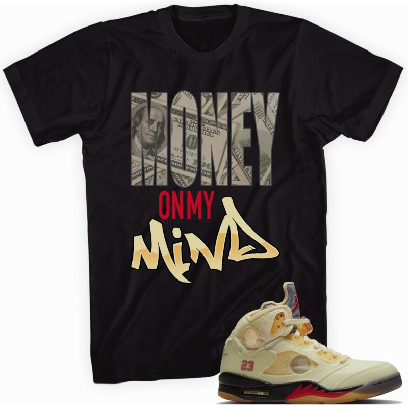 Custom Made to Match - Air Jordan 5 Retro Off White Sail T-Shirt - Money On My Mind Matching Outfits