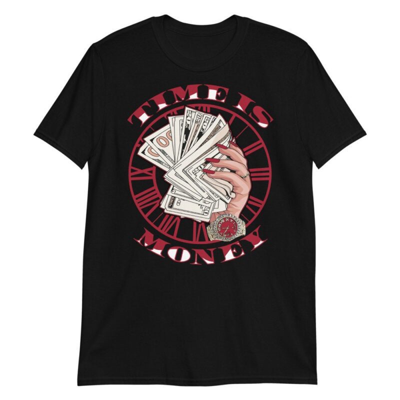 Custom Made to Match Air Jordan 6 Retro Carmine 2021 T Shirt Time Is Money Matching Outfits 3