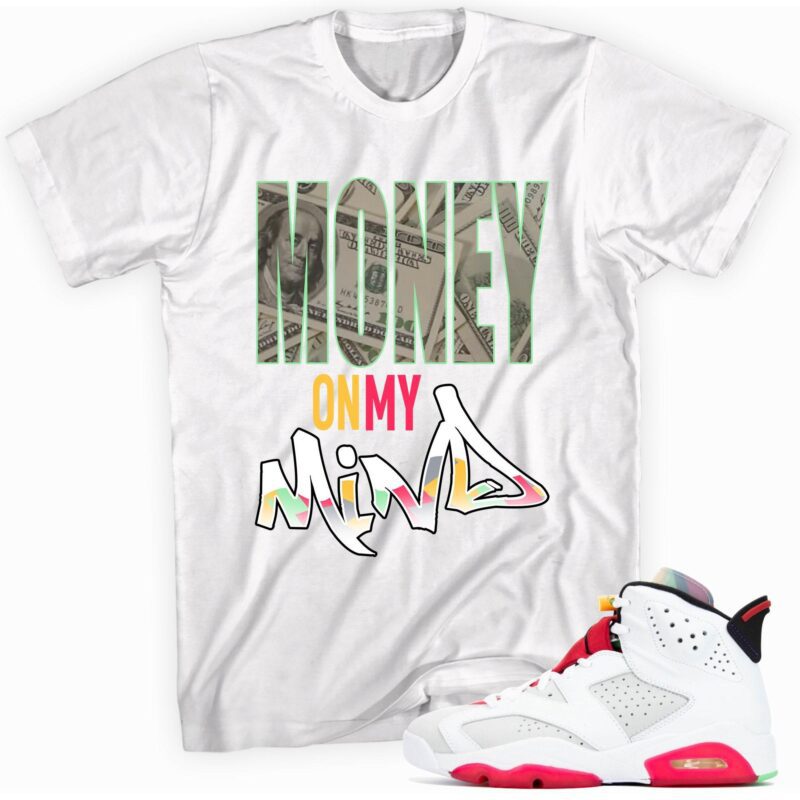 Custom Made to Match Air Jordan 6 Retro Hare T Shirt Money On My Mind Matching Outfits 1